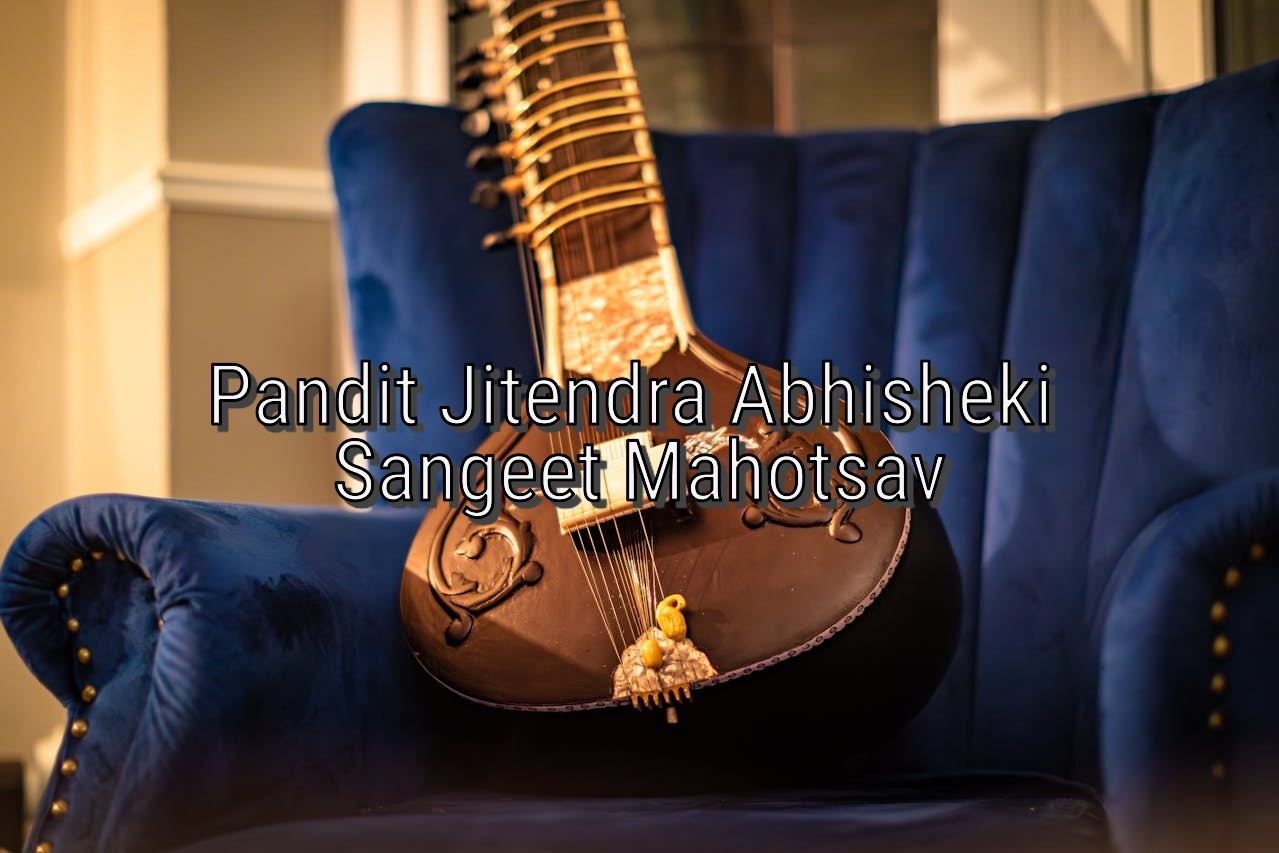 Pandit Jitendra Abhisheki Sangeet Mahotsav – Kolhapur